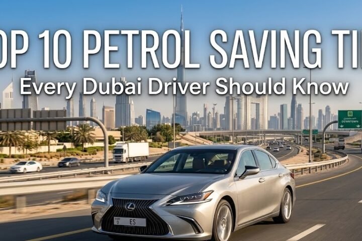 Top 10 Petrol Saving Tips Every Dubai Driver Should Know