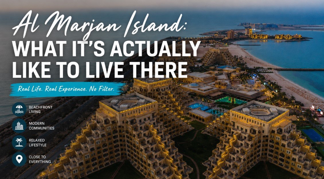 Al Marjan Island What It’s Actually Like to Live There