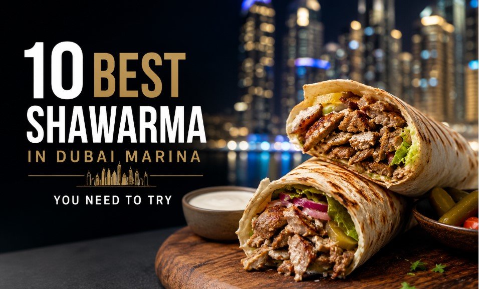 Best Shawarma in Dubai Marina